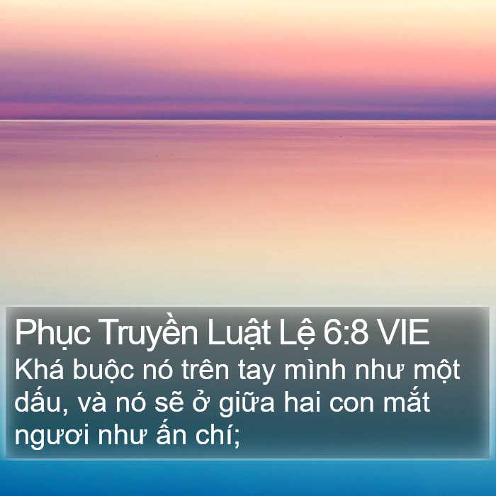 Phục Truyền Luật Lệ 6:8 VIE Bible Study