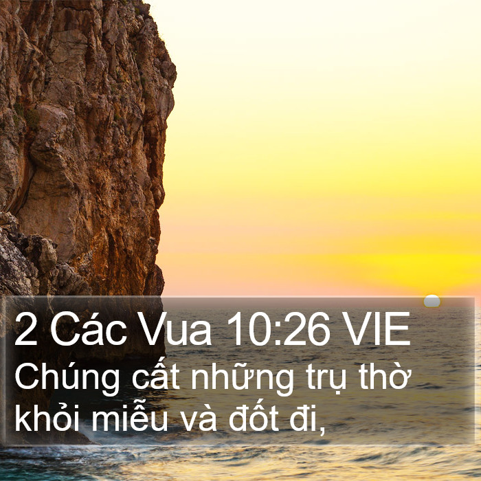 2 Các Vua 10:26 VIE Bible Study