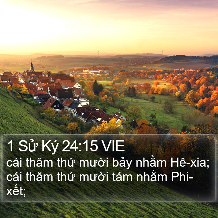 1 Sử Ký 24:15 VIE Bible Study