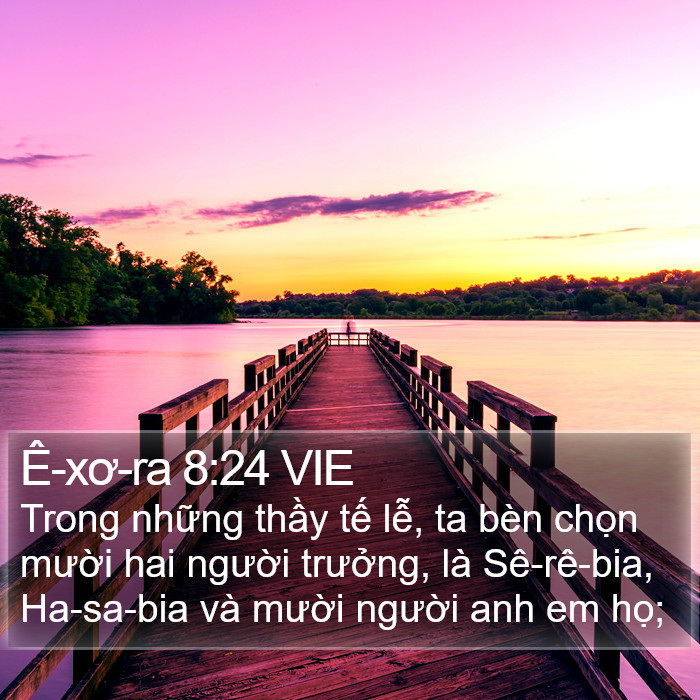Ê-xơ-ra 8:24 VIE Bible Study