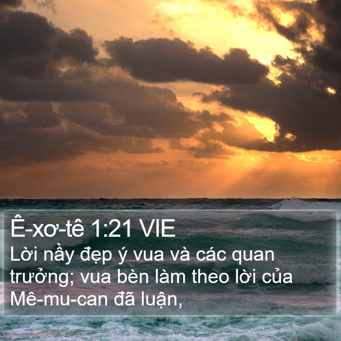 Ê-xơ-tê 1:21 VIE Bible Study