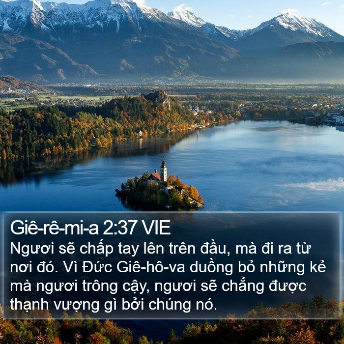 Giê-rê-mi-a 2:37 VIE Bible Study
