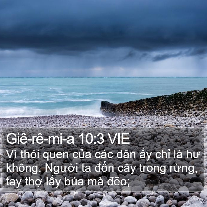 Giê-rê-mi-a 10:3 VIE Bible Study