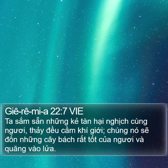 Giê-rê-mi-a 22:7 VIE Bible Study