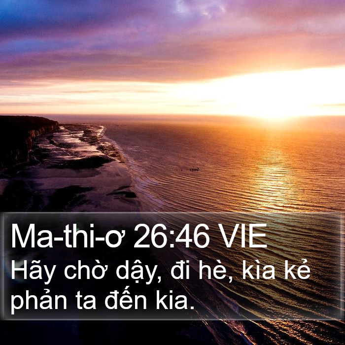Ma-thi-ơ 26:46 VIE Bible Study