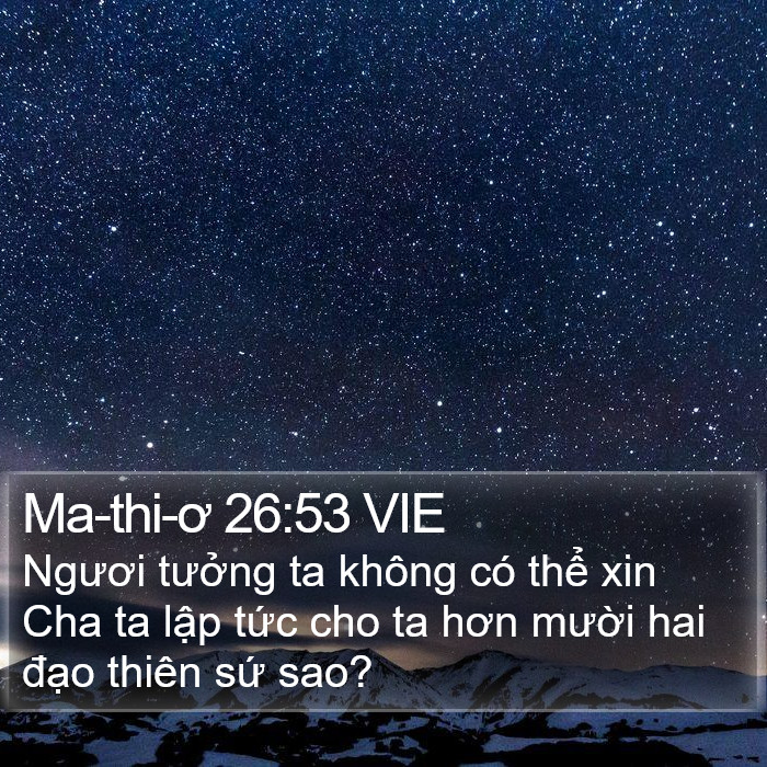 Ma-thi-ơ 26:53 VIE Bible Study