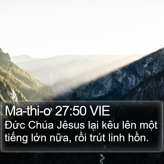 Ma-thi-ơ 27:50 VIE Bible Study