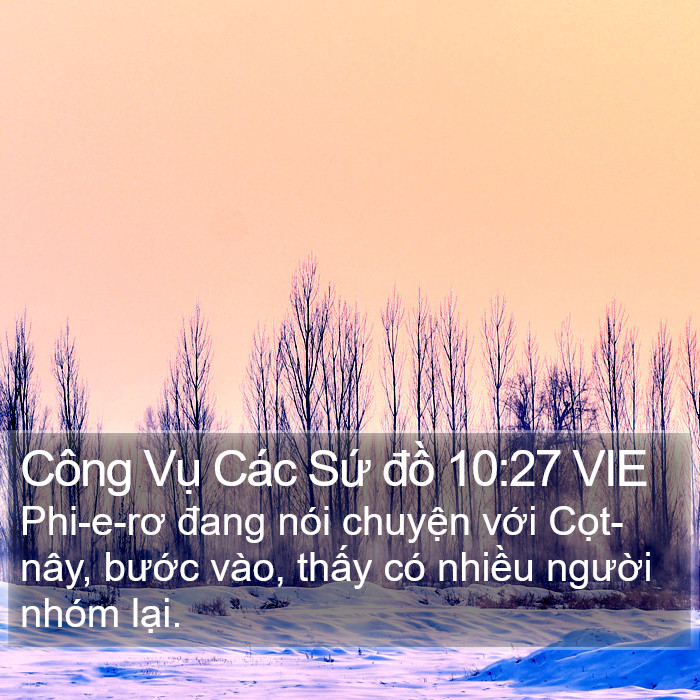 Công Vụ Các Sứ đồ 10:27 VIE Bible Study