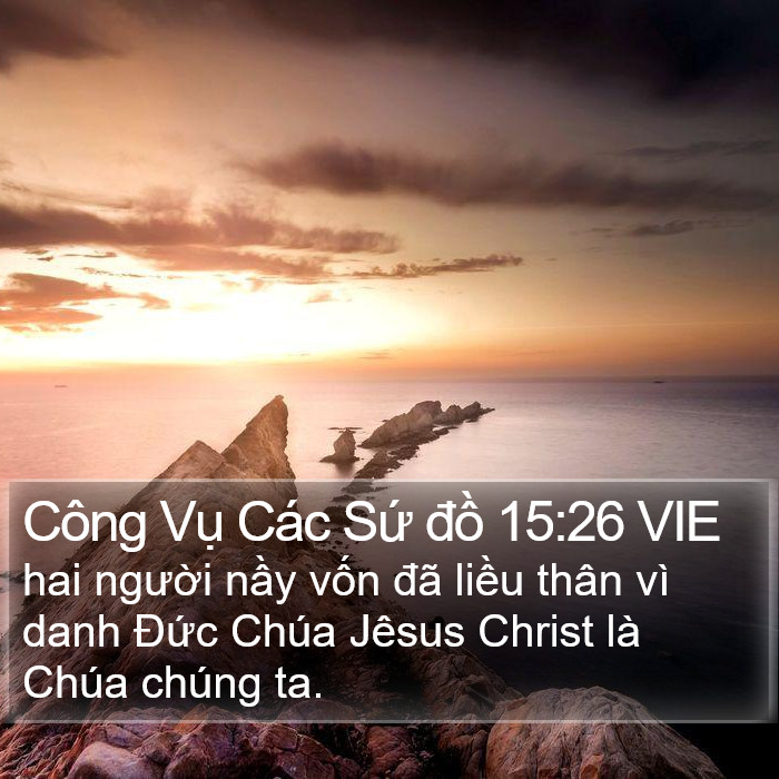 Công Vụ Các Sứ đồ 15:26 VIE Bible Study