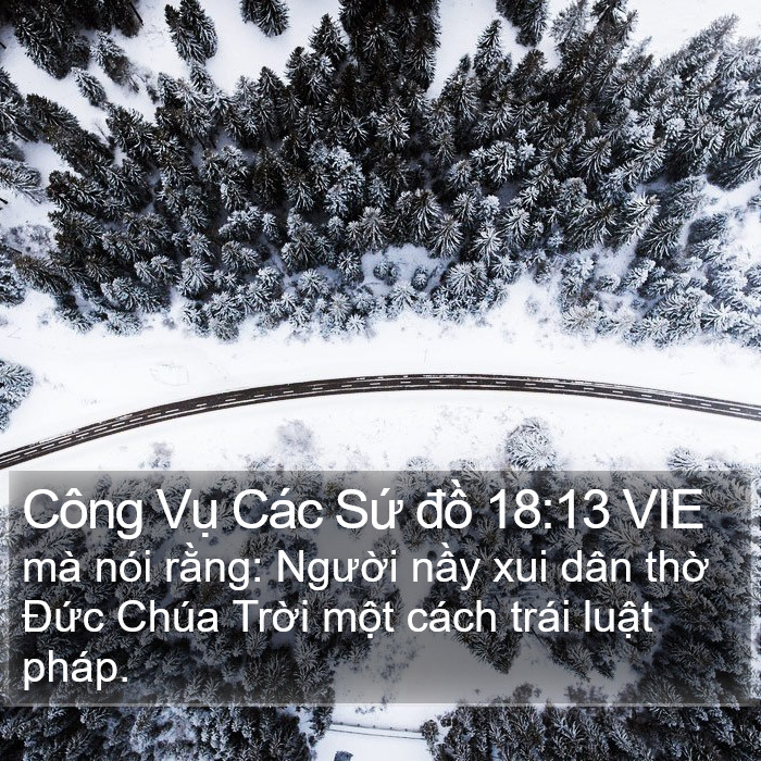 Công Vụ Các Sứ đồ 18:13 VIE Bible Study