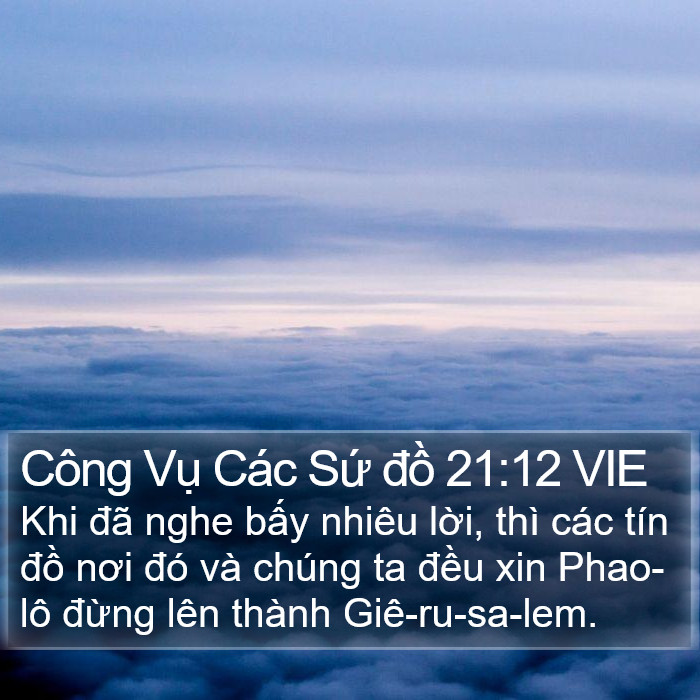 Công Vụ Các Sứ đồ 21:12 VIE Bible Study