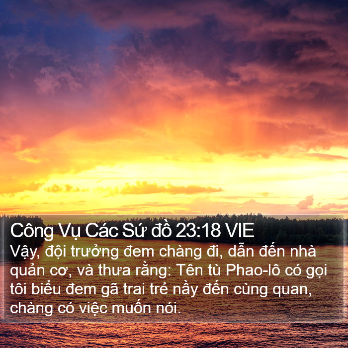 Công Vụ Các Sứ đồ 23:18 VIE Bible Study