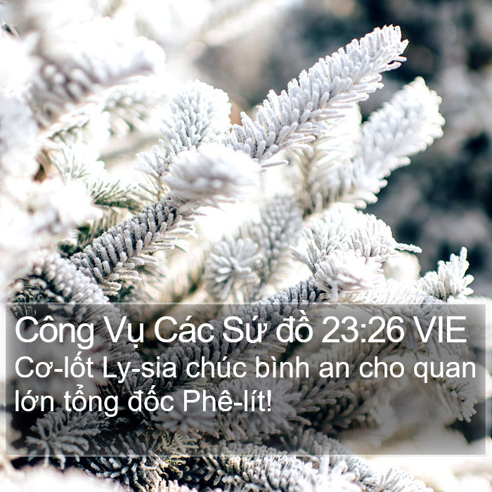 Công Vụ Các Sứ đồ 23:26 VIE Bible Study