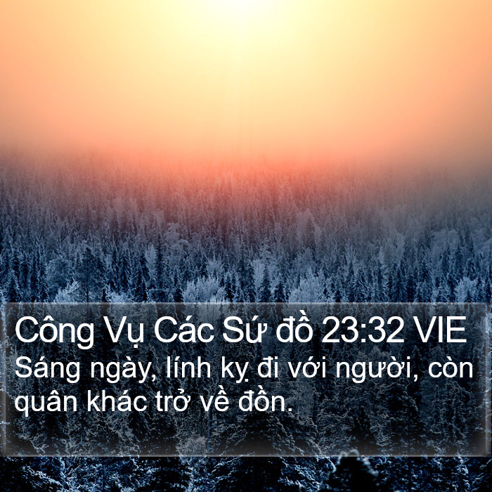 Công Vụ Các Sứ đồ 23:32 VIE Bible Study