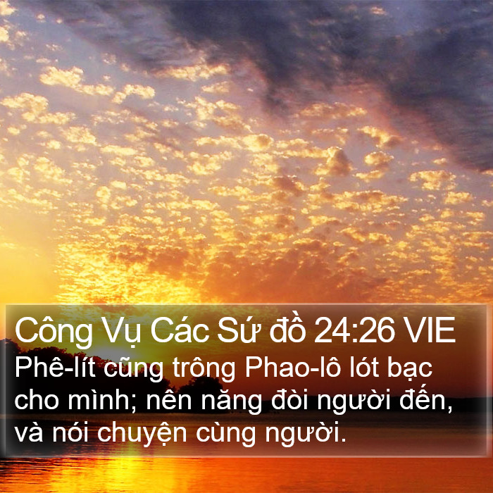 Công Vụ Các Sứ đồ 24:26 VIE Bible Study