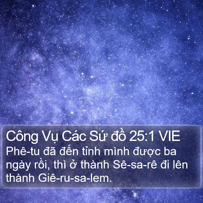 Công Vụ Các Sứ đồ 25:1 VIE Bible Study