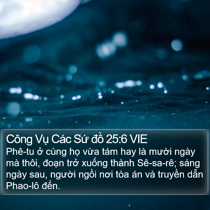 Công Vụ Các Sứ đồ 25:6 VIE Bible Study