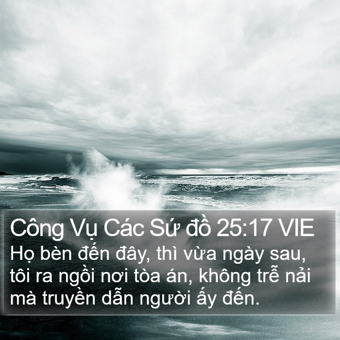 Công Vụ Các Sứ đồ 25:17 VIE Bible Study