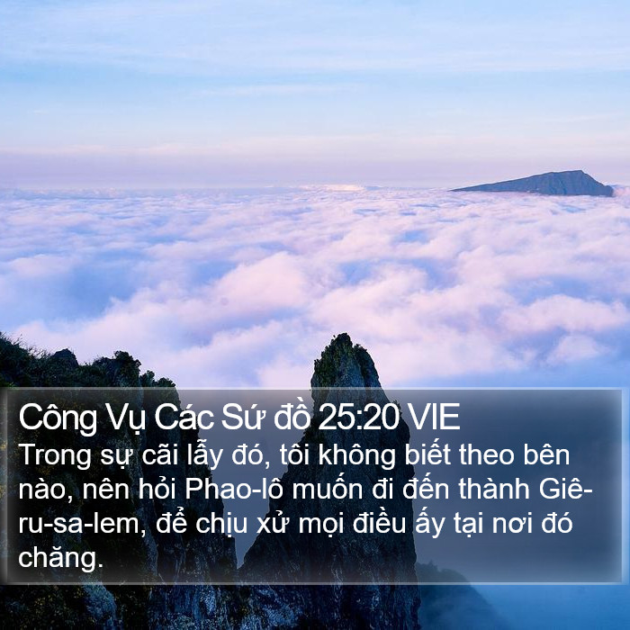 Công Vụ Các Sứ đồ 25:20 VIE Bible Study