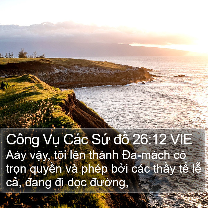 Công Vụ Các Sứ đồ 26:12 VIE Bible Study