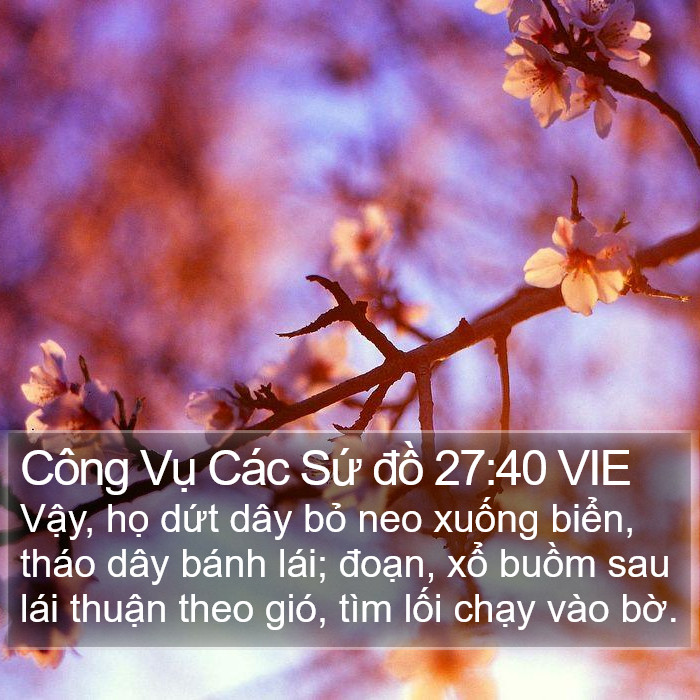 Công Vụ Các Sứ đồ 27:40 VIE Bible Study