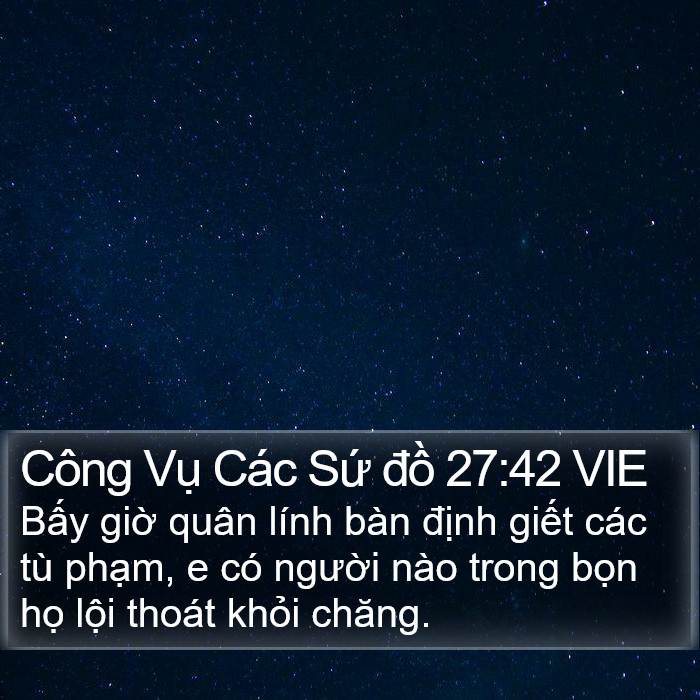 Công Vụ Các Sứ đồ 27:42 VIE Bible Study